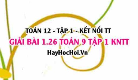 Giải 1.26 Toán 12 tập 1 SGK Kết nối tri thức